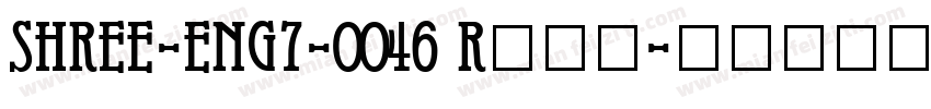SHREE-ENG7-0046 Regu字体转换